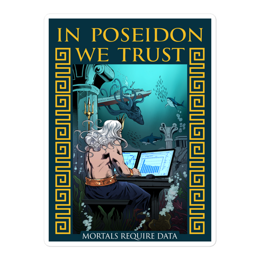 In Poseidon We Trust Mortals Require Data | Sticker for Data Geeks