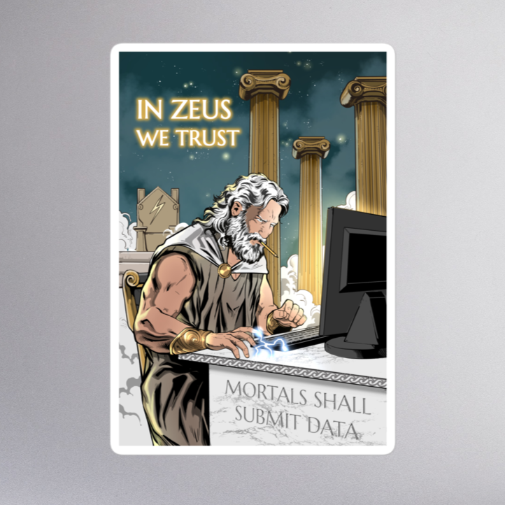 In Zeus We Trust Mortals Shall Submit Data | Vinyl Sticker Data Geeks