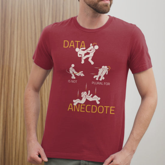 DATA Is Not Plural For ANECDOTE Tee for Statisticians and Scientists