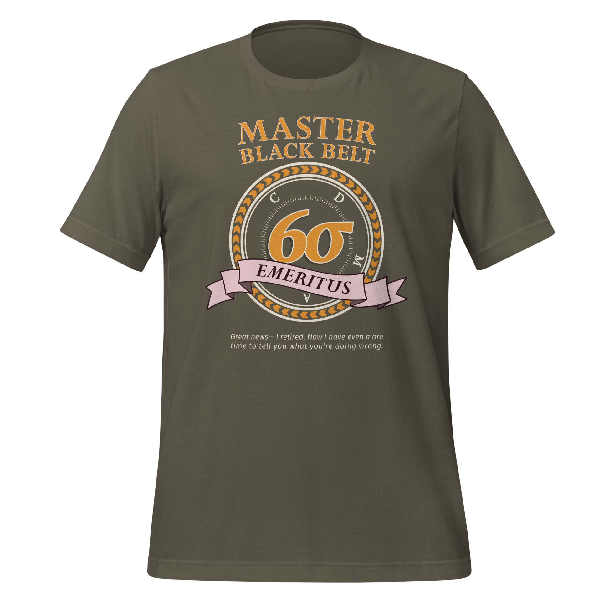 Six Sigma Master Black Belt Emeritus (Retired) Unisex T-shirt