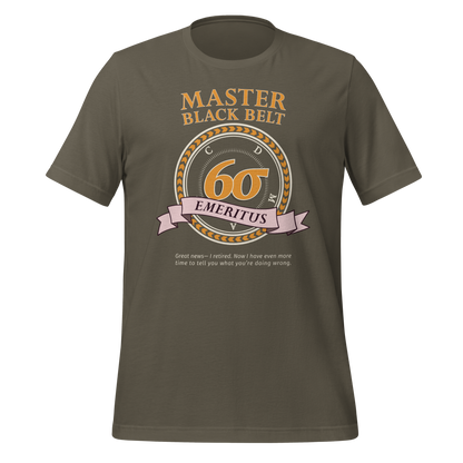 Six Sigma Master Black Belt Emeritus (Retired) Unisex T-shirt