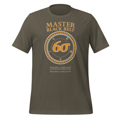 Six Sigma Master Black Belt Unisex T-shirt | Army Drab Green