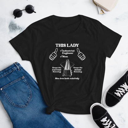 Industrial Engineer Moms T-shirt | Running Factory and House Taktfully